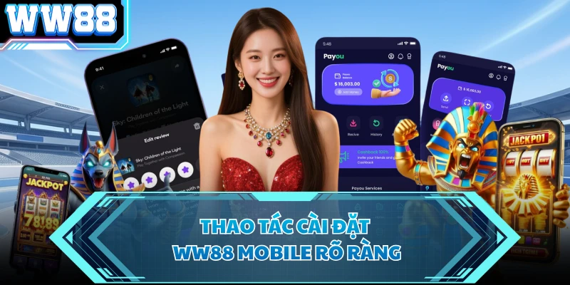 Thao tác cài đặt WW88 mobile rõ ràng
